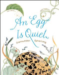 An Egg is Quiet